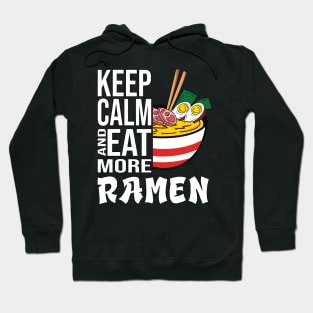 Keep Calm and eat more Ramen in Japan Hoodie